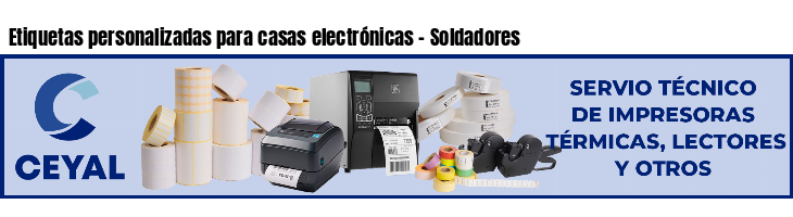 Etiquetas personalizadas para casas electrónicas - Soldadores