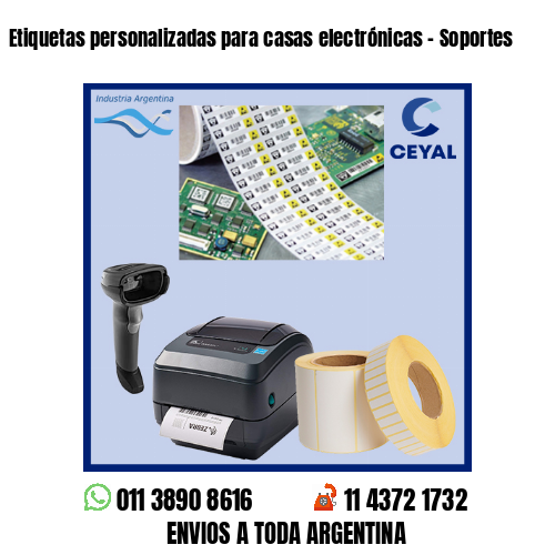 Etiquetas personalizadas para casas electrónicas – Soportes