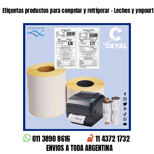 Etiquetas productos para congelar y refrigerar – Leches y yogourt