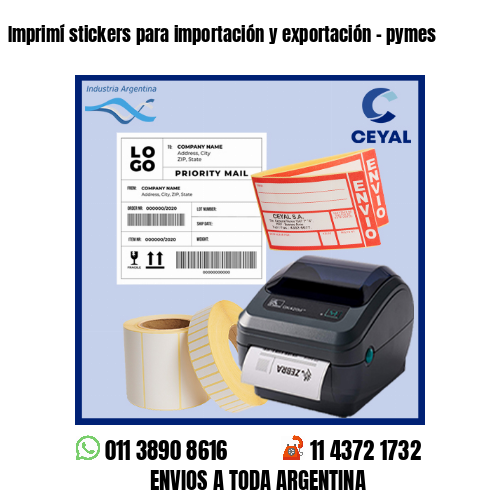 Imprimí stickers para importación y exportación – pymes