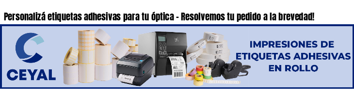 Personalizá etiquetas adhesivas para tu óptica - Resolvemos tu pedido a la brevedad!