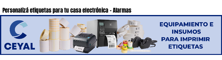 Personalizá etiquetas para tu casa electrónica - Alarmas