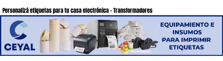 Personalizá etiquetas para tu casa electrónica - Transformadores