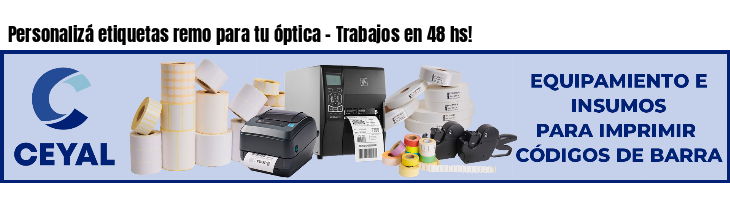 Personalizá etiquetas remo para tu óptica - Trabajos en 48 hs!