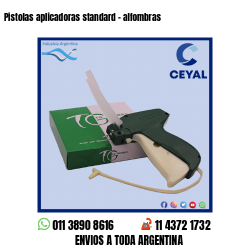 Pistolas aplicadoras standard – alfombras