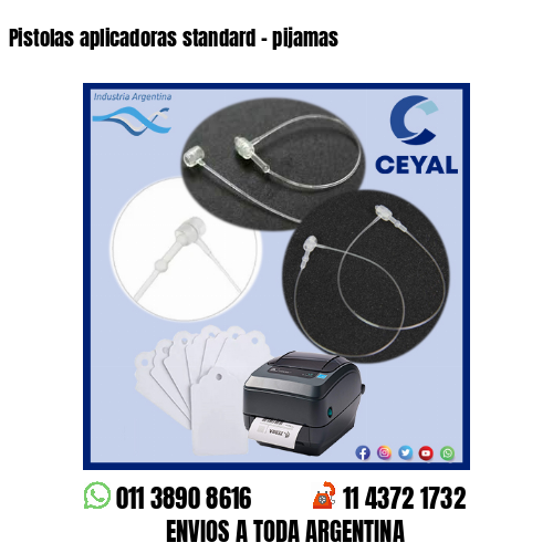 Pistolas aplicadoras standard – pijamas