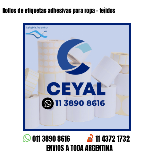 Rollos de etiquetas adhesivas para ropa - tejidos