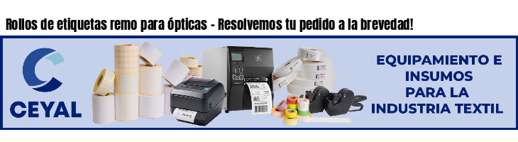 Rollos de etiquetas remo para ópticas - Resolvemos tu pedido a la brevedad!
