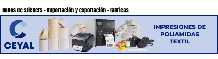 Rollos de stickers - Importación y exportación - fabricas