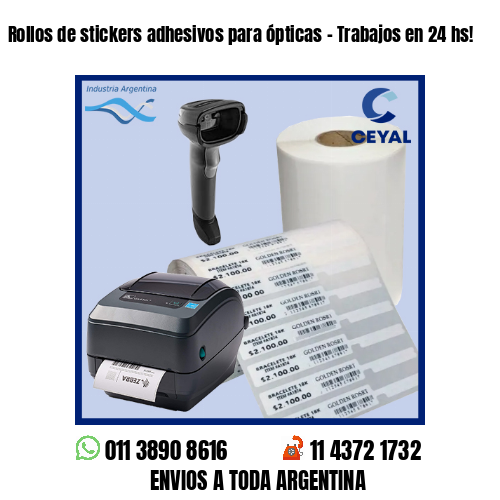 Rollos de stickers adhesivos para ópticas – Trabajos en 24 hs!