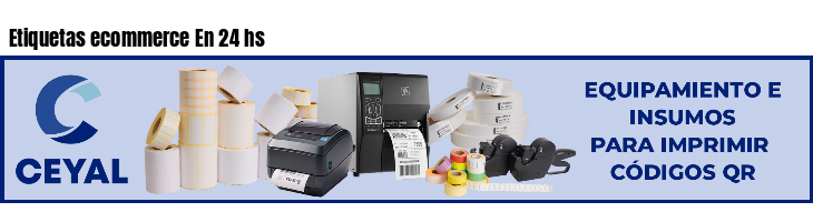 Etiquetas ecommerce En 24 hs