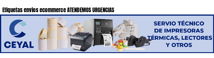 Etiquetas envios ecommerce ATENDEMOS URGENCIAS