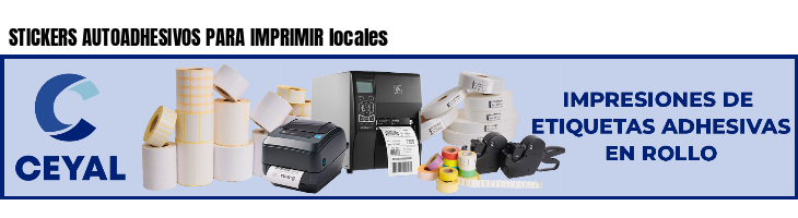 STICKERS AUTOADHESIVOS PARA IMPRIMIR locales