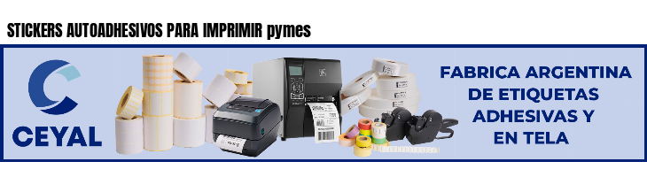 STICKERS AUTOADHESIVOS PARA IMPRIMIR pymes