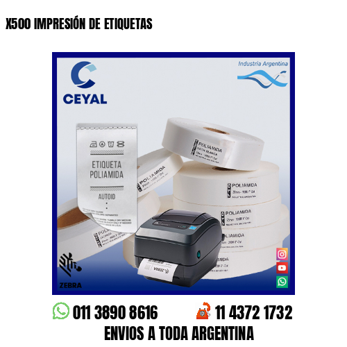 X500 IMPRESIÓN DE ETIQUETAS