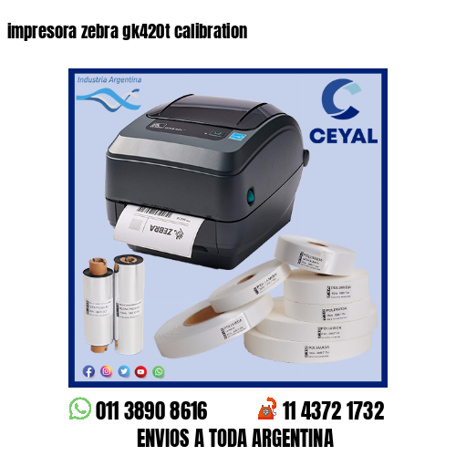 impresora zebra gk420t calibration