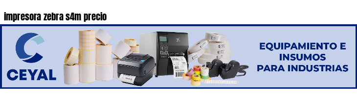 impresora zebra s4m precio