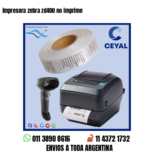 impresora zebra zd400 no imprime