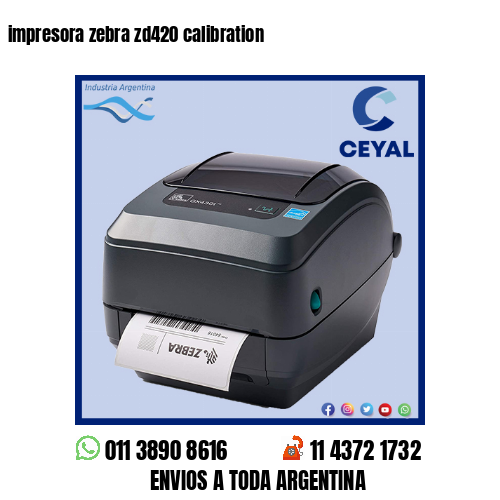 impresora zebra zd420 calibration