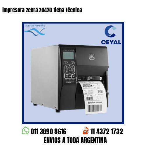 impresora zebra zd420 ficha técnica