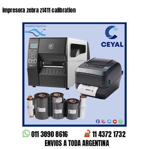 impresora zebra zt411 calibration