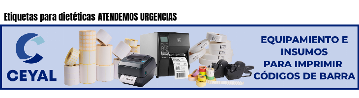 Etiquetas para dietéticas ATENDEMOS URGENCIAS