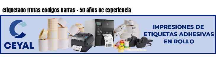 etiquetado frutas codigos barras - 50 años de experiencia