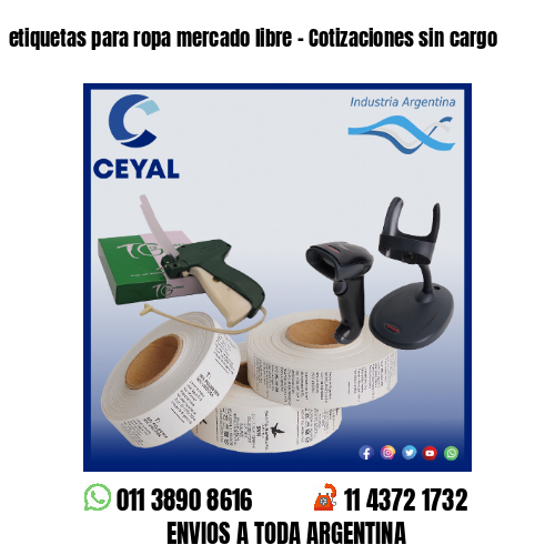 etiquetas para ropa mercado libre – Cotizaciones sin cargo