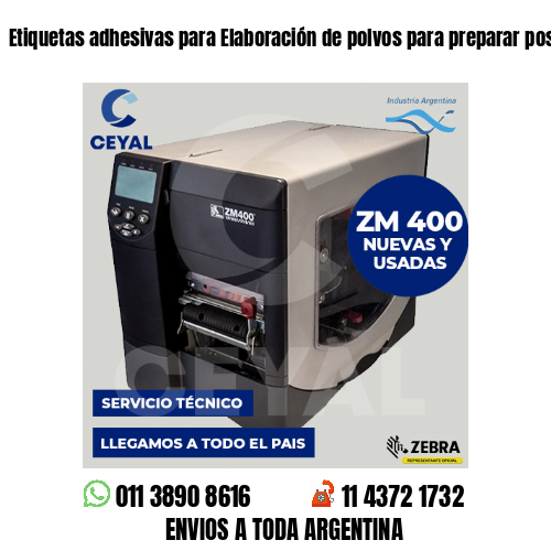 Etiquetas adhesivas para Elaboración de polvos para preparar postres