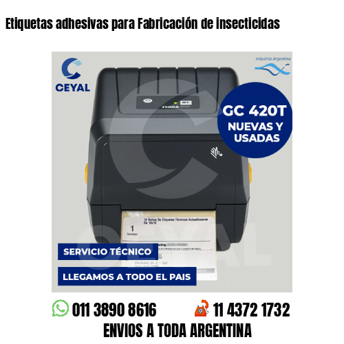 Etiquetas adhesivas para Fabricación de insecticidas