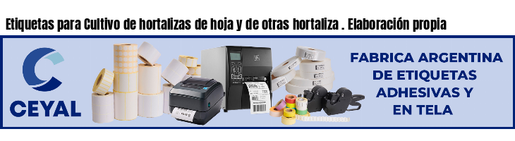 Etiquetas para Cultivo de hortalizas de hoja y de otras hortaliza . Elaboración propia