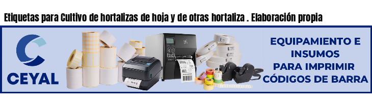 Etiquetas para Cultivo de hortalizas de hoja y de otras hortaliza . Elaboración propia