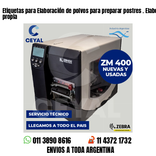 Etiquetas para Elaboración de polvos para preparar postres . Elaboración propia