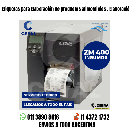 Etiquetas para Elaboración de productos alimenticios . Elaboración propia