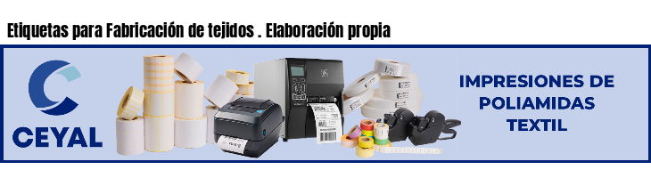 Etiquetas para Fabricación de tejidos . Elaboración propia