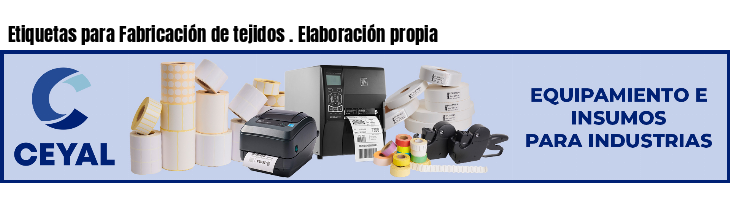 Etiquetas para Fabricación de tejidos . Elaboración propia