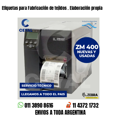 Etiquetas para Fabricación de tejidos . Elaboración propia