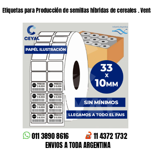 Etiquetas para Producción de semillas híbridas de cereales . Venta minorista