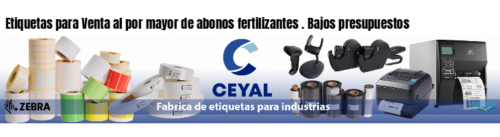 Etiquetas para Venta al por mayor de abonos fertilizantes . Bajos presupuestos