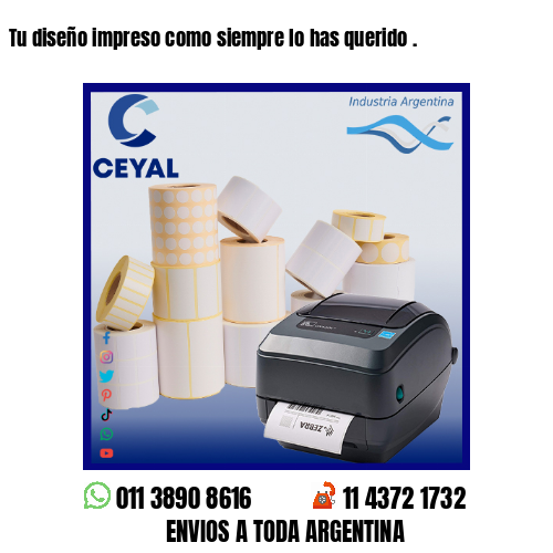 Tu diseño impreso como siempre lo has querido .