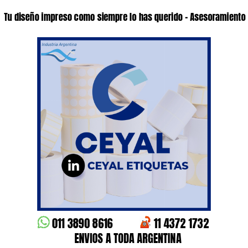 Tu diseño impreso como siempre lo has querido - Asesoramiento ONLINE