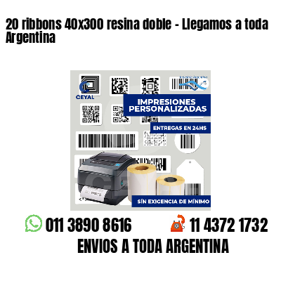 20 ribbons 40x300 resina doble - Llegamos a toda Argentina