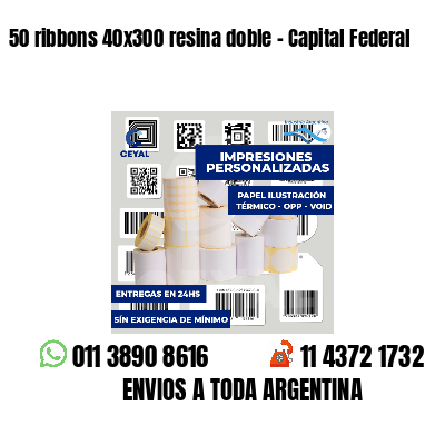 50 ribbons 40x300 resina doble - Capital Federal