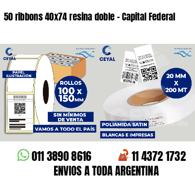 50 ribbons 40x74 resina doble - Capital Federal
