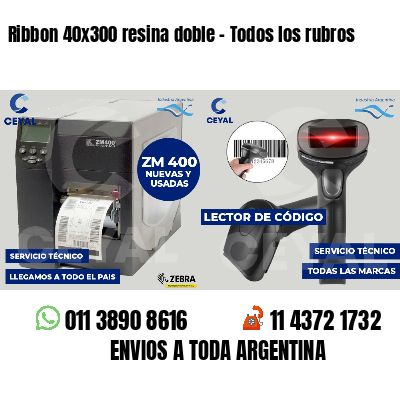 Ribbon 40x300 resina doble - Todos los rubros