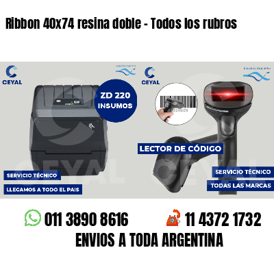 Ribbon 40x74 resina doble - Todos los rubros