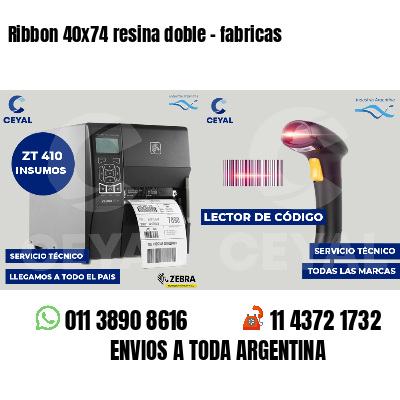Ribbon 40x74 resina doble - fabricas
