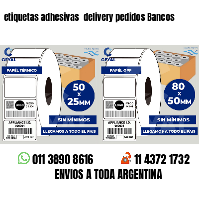 etiquetas adhesivas  delivery pedidos Bancos
