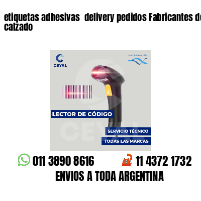 etiquetas adhesivas  delivery pedidos Fabricantes de calzado