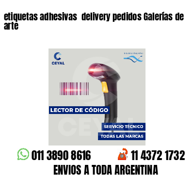 etiquetas adhesivas  delivery pedidos Galerías de arte
